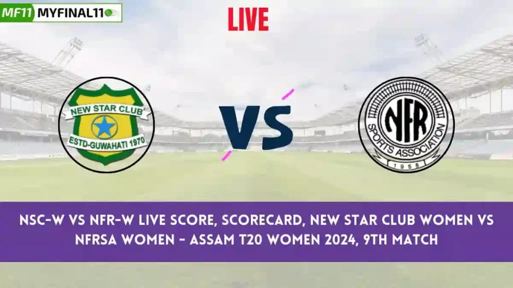 NSC-W vs NFR-W Live Score, Scorecard, Assam T20 Women, 9th Match 2024