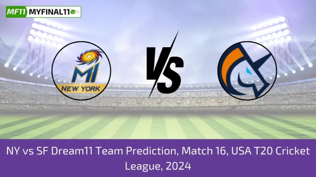 NY vs SF Dream11 Prediction, Player Stats, Player Battle & Expert Fantasy Guide By MyFinal11