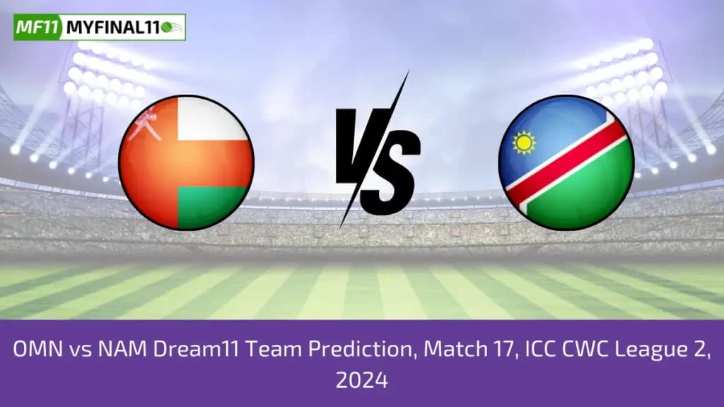 OMN vs NAM Dream11 Prediction Today ICC CWC League 2 ODI Match, Pitch Report, and Player Stats 2024