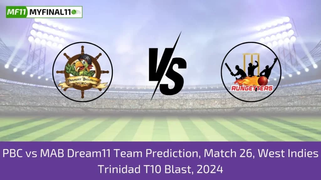 PBC vs MAB Dream11 Prediction, Pitch Report, Player Stats, Match 26, West Indies T10 Trinidad Blast 2024