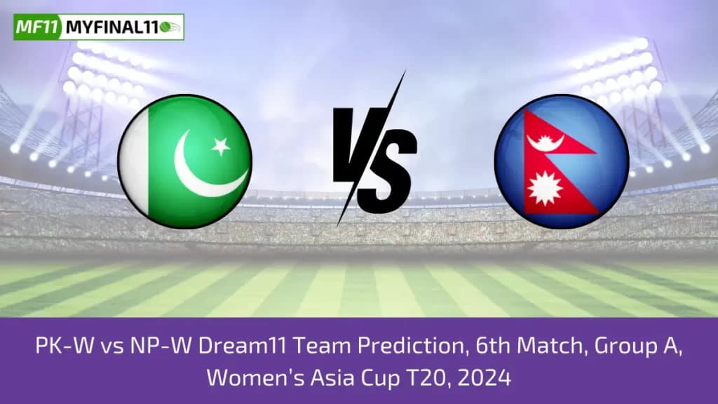 PK-W vs NP-W Dream11 Prediction Today 6th Match Womens Asia Cup T20, Pitch Report, & Player Stats 2024