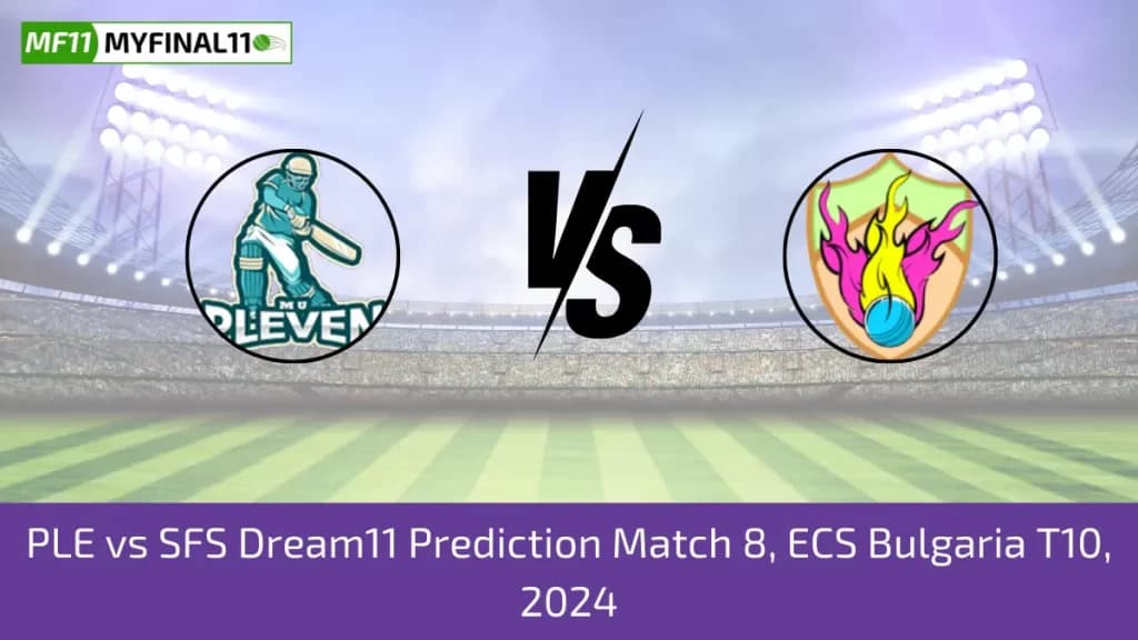 PLE vs SFS Dream11 Prediction Today ECS T10 Bulgaria, Pitch Report, and Player Stats 2024