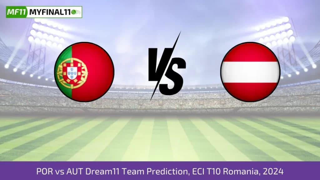 POR vs AUT Dream11 Prediction Today 3rd Match, Pitch Report, and Player Stats, ECI T10 Romania, 2024