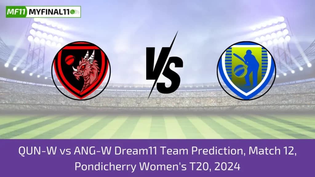 QUN-W vs ANG-W Dream11 Prediction Today 12th Match, Pitch Report, and Player Stats, Pondicherry T20 Women, 2024