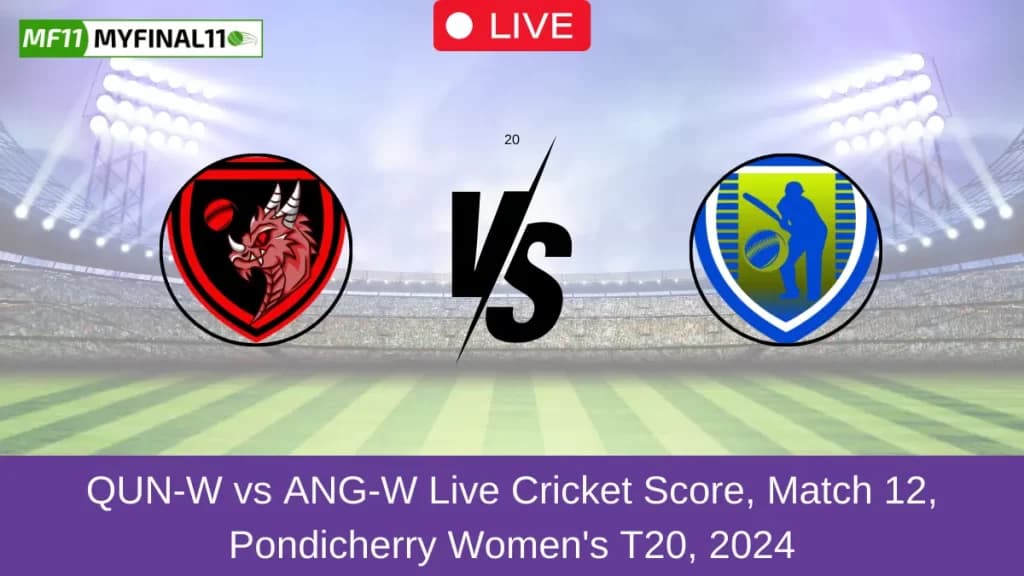 QUN-W vs ANG-W Live Score, Scorecard, Queens Women vs Angels Women – Pondicherry T20 Women, 12th Match 2024