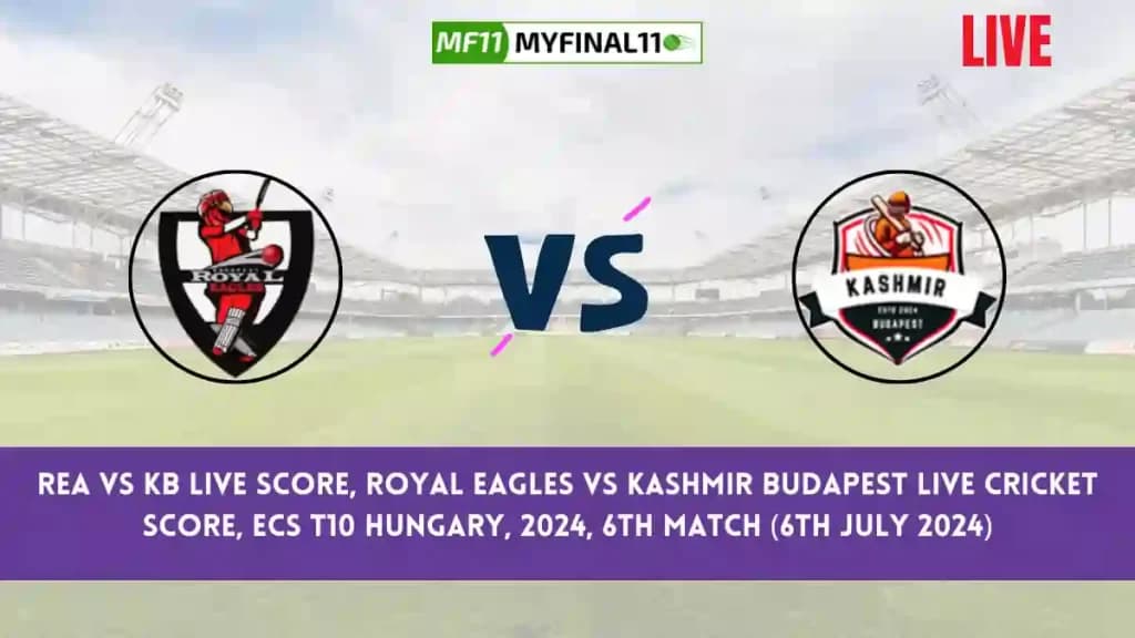 REA vs KB Live Score, Scorecard, Royal Eagles vs Kashmir Budapest – Match 6, ECS T10 Hungary, 2024