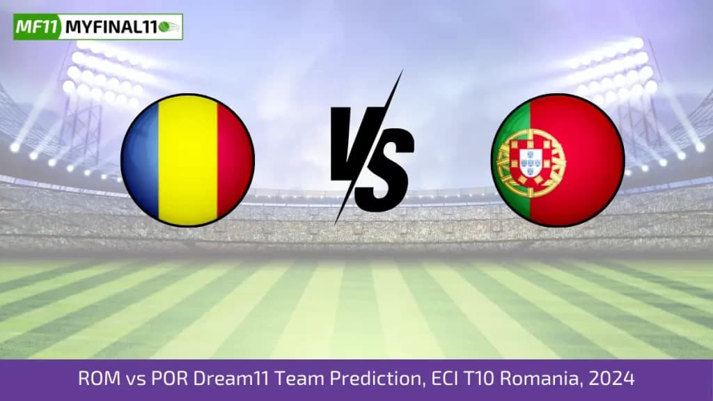 ROM vs POR Dream11 Prediction, Pitch Report, Player Stats, Match 5, ECI T10 Romania 2024