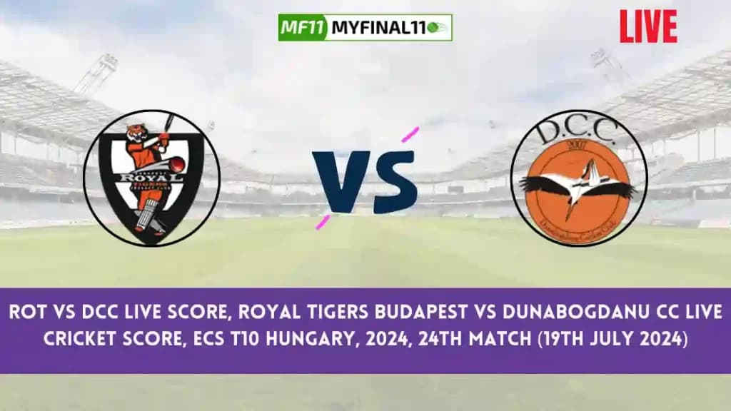 ROT vs DCC Live Score, Scorecard, Royal Tigers Budapest vs Dunabogdanu CC – Match 24, ECS T10 Hungary, 2024