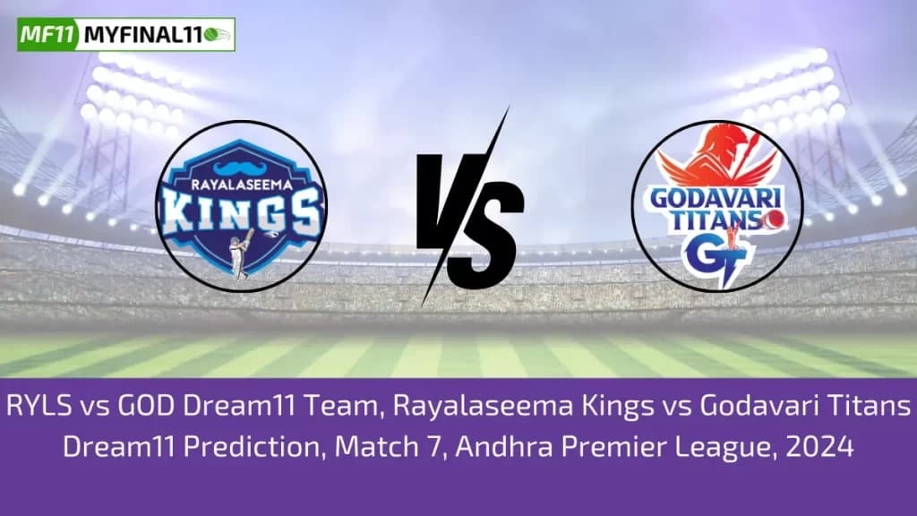 RYLS vs GOD Dream11 Prediction Today Match, Dream11 Team Today, Fantasy Cricket Tips, Pitch Report, & Player Stats, Andhra Premier League, 2024, Match 7
