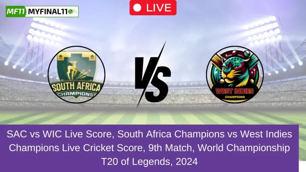 SAC vs WIC Live Score, Scorecard, South Africa Champions vs West Indies Champions – Match 9, World T20 Championship of Legends, 2024