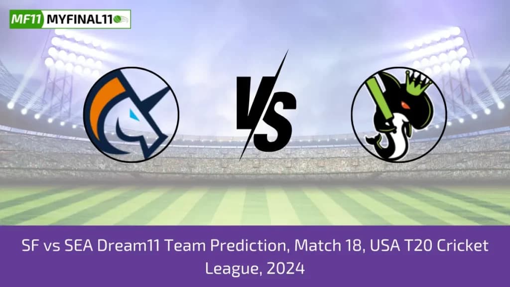 USA T20 2024: SF vs SEA Dream11 Expert Prediction, Player Stats, Player Battle & Expert Fantasy Guide By MyFinal11