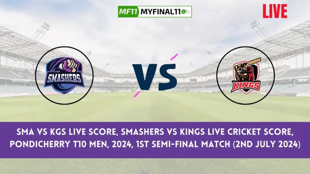 SMA vs KGS Live Score, Scorecard, Pondicherry T10 Live 1st Semi-Final Match, Smashers vs Kings Live Cricket Score 2024