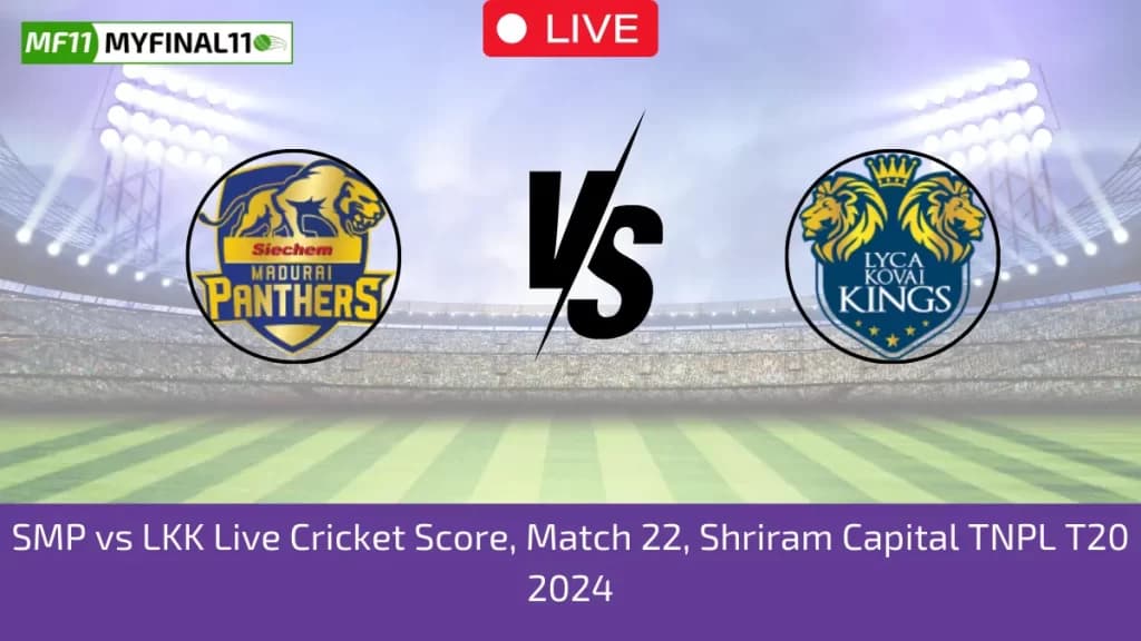 SMP vs LKK Live Score, Scorecard, Siechem Madurai Panthers vs Lyca Kovai Kings – Match 22, TNPL T20, 2024