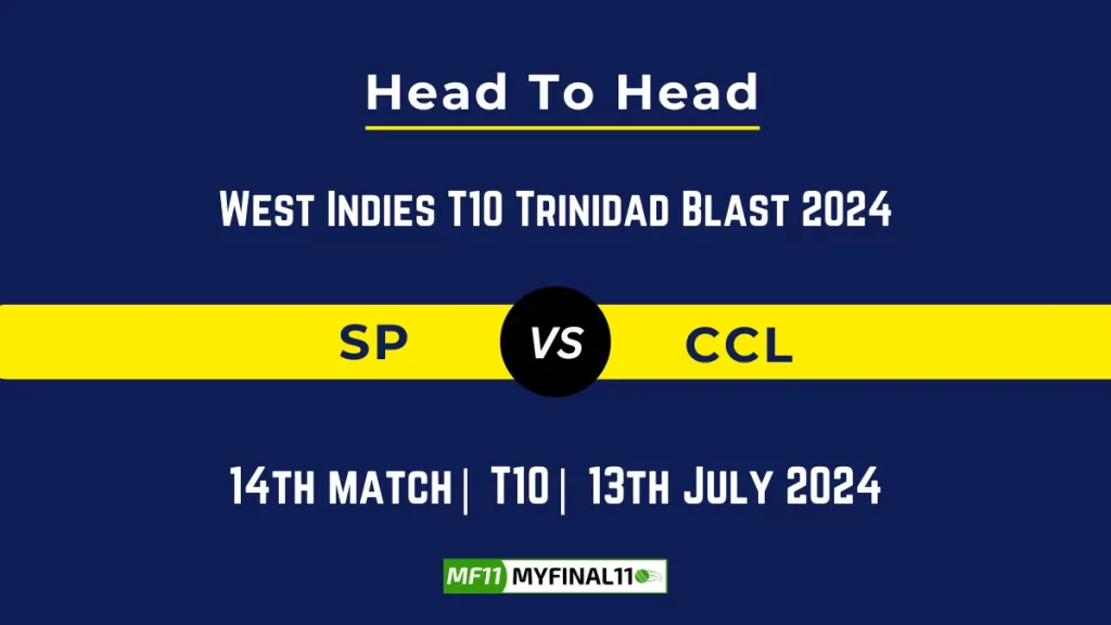 SP vs CCL Player Battle Head to Head Player Stats/Record, West Indies T10 Trinidad Blast 2024 – 14th Match