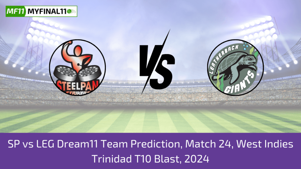 SP vs LEG Dream11 Prediction, Pitch Report, Player Stats, Match 24, West Indies T10 Trinidad Blast 2024
