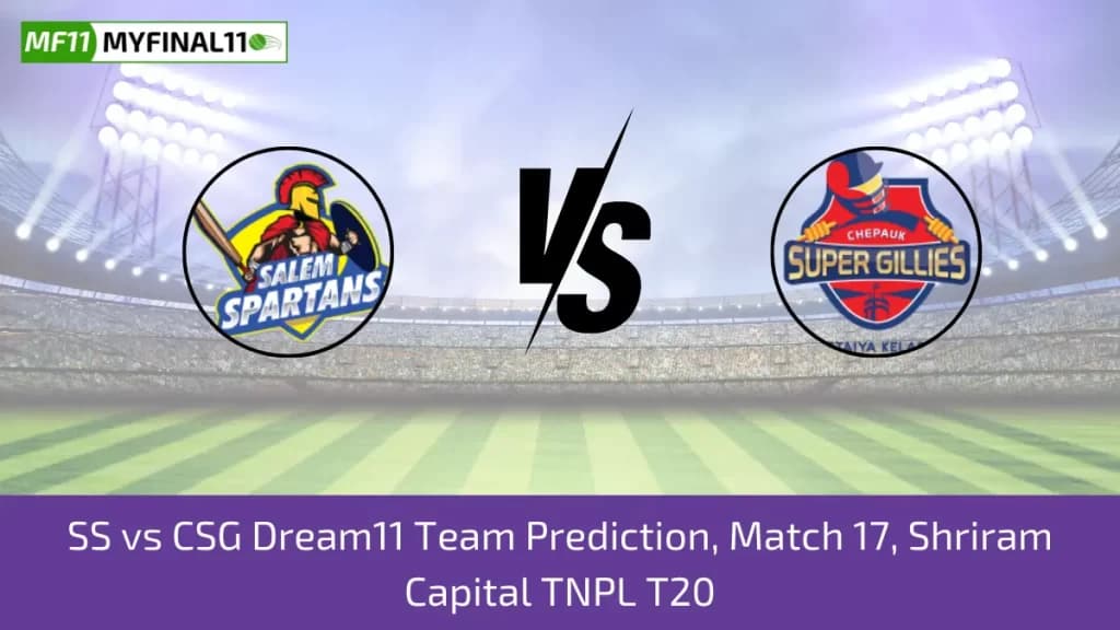 SS vs CSG Dream11 Prediction Today 17th Match TNPL, Pitch Report, & Player Stats 2024