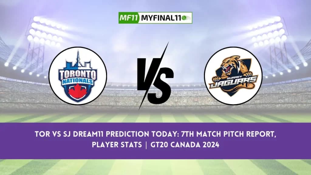 TOR vs SJ Dream11 Prediction Today: 7th Match Pitch Report, Player Stats | GT20 Canada 2024