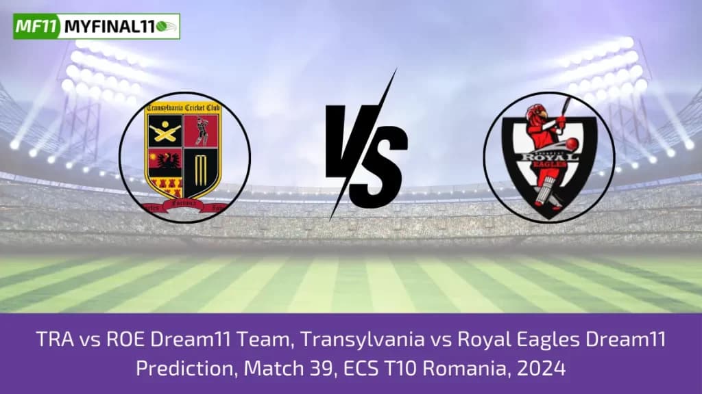 TRA vs ROE Dream11 Prediction, Pitch Report, Player Stats, Match 39, ECS T10 Romania 2024