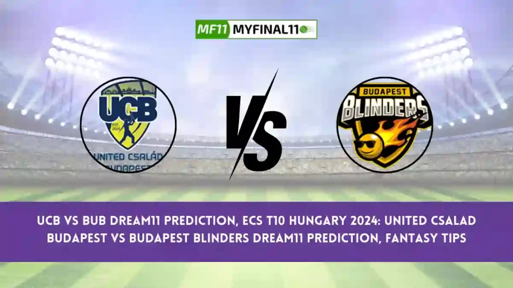 UCB vs BUB Dream11 Prediction Today 33rd Match, Pitch Report, and Player Stats, ECS T10 Hungary, 2024