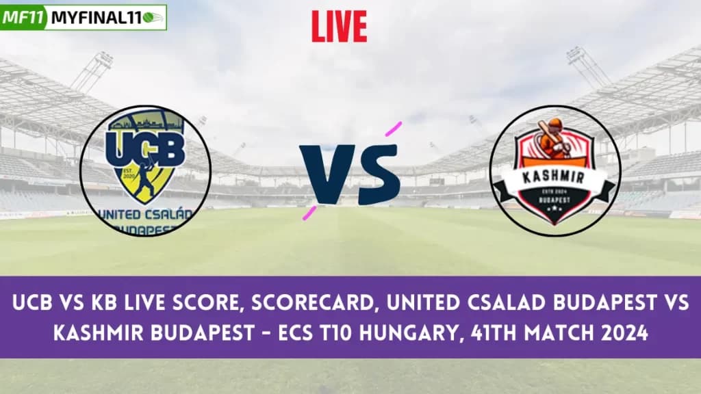 UCB vs KB Live Score, Scorecard, United Csalad Budapest vs Kashmir Budapest – ECS T10 Hungary, 41th Match 2024