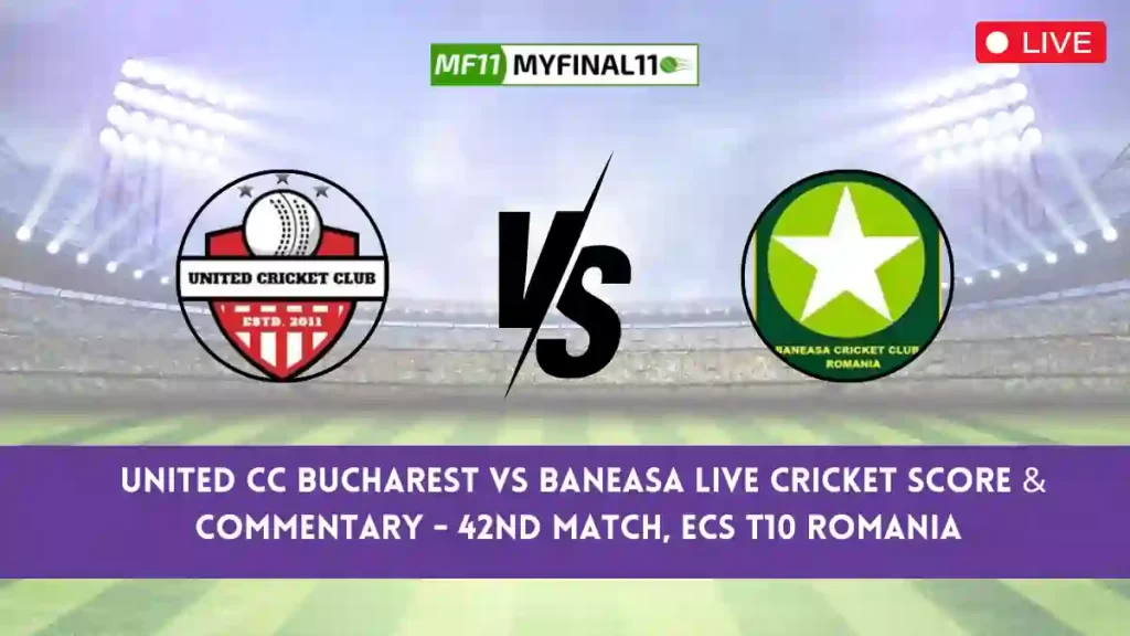 UCCB vs BAN Live Score, Scorecard, United CC Bucharest vs Baneasa – Match 42, ECS T10 Romania, 2024