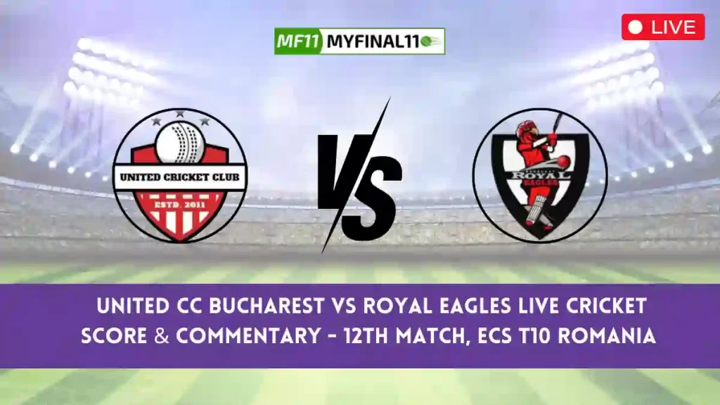 UCCB vs ROE Live Score, Scorecard, United CC Bucharest vs Royal Eagles – Match 12, ECS T10 Romania, 2024