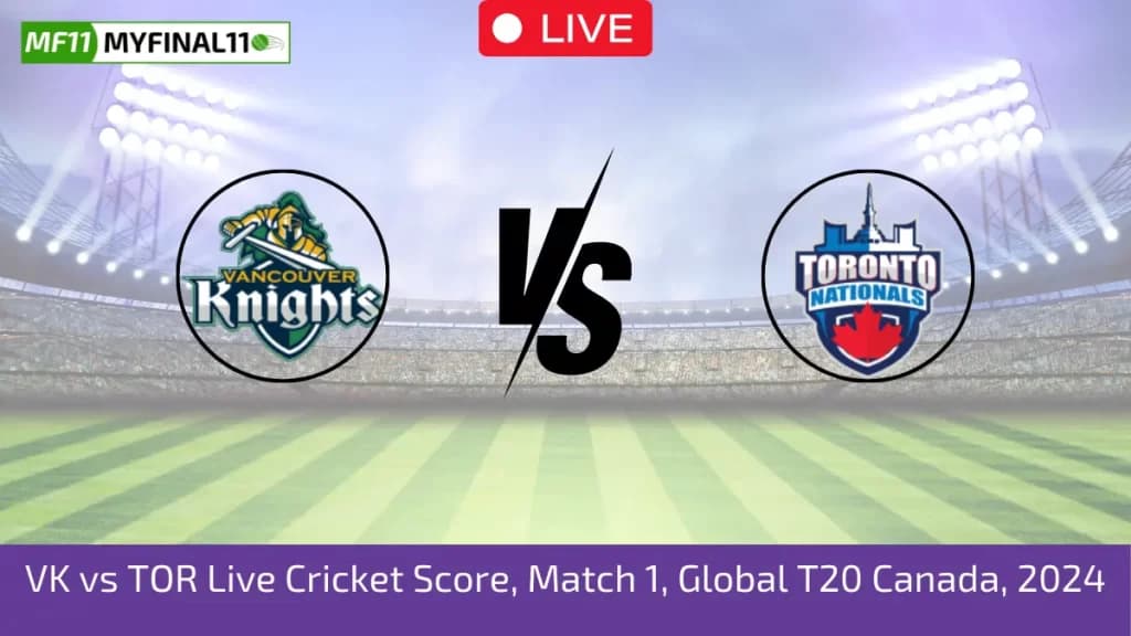 VK vs TOR Live Score, Scorecard, Vancouver Knights vs Toronto Nationals – GT20 Canada, 1st Match 2024