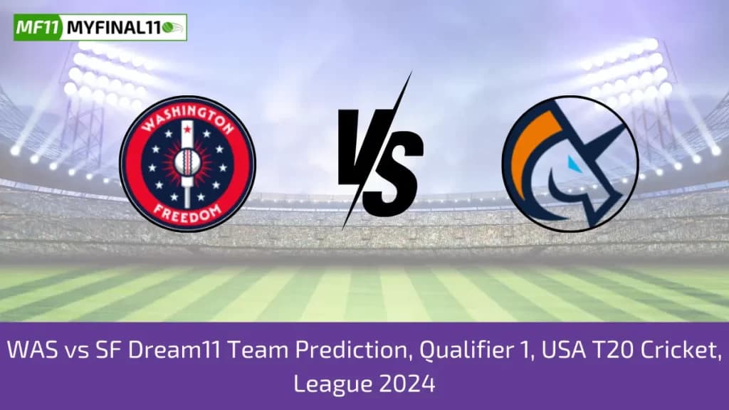 WAS vs SF Dream11 Prediction Today Qualifier 1 Match USA T20 Cricket League, Pitch Report, & Player Stats 2024