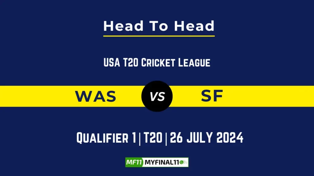 WAS vs SF Player Battle, Head to Head Team Stats, Player Record – USA T20 Cricket League, 2024