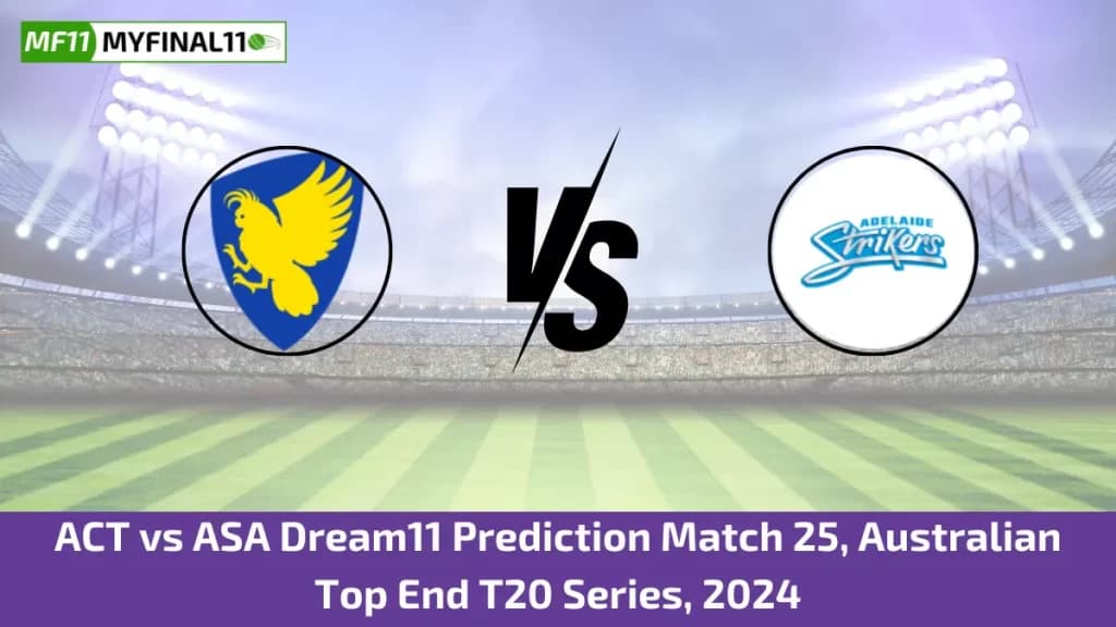 ACT vs ASA Dream11 Prediction Today: Match 25 Pitch Report, and Player Stats | Top End T20 Series 2024