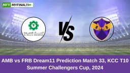 AMB vs FRB Dream11 Prediction Today: Match 33 Pitch Report, and Player Stats | KCC T10 Summer Challengers Cup