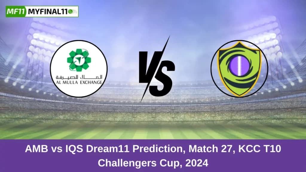 AMB vs IQS Dream11 Prediction Today: Match 27 Pitch Report, and Player Stats | KCC T10 Challengers Cup, 2024