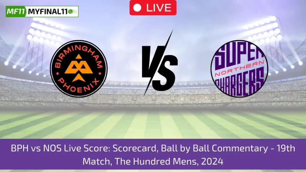BPH vs NOS Live Score: Scorecard, Ball by Ball Commentary – 19th Match, The Hundred Mens, 2024