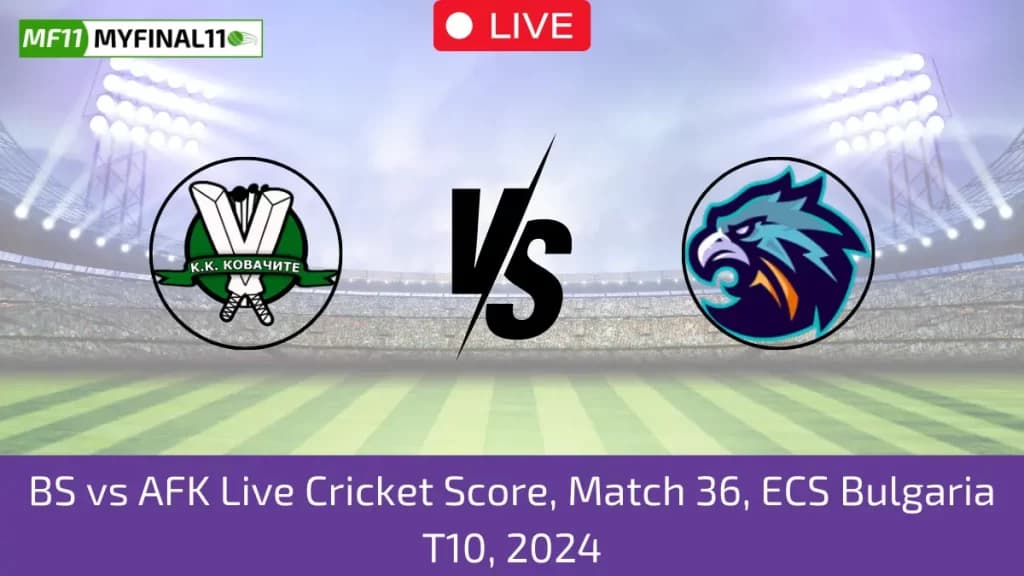 BS vs AFK Live Score: Scorecard, Ball by Ball Commentary – Match 36, ECS Bulgaria T10, 2024