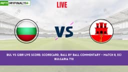 BUL vs GIBR Live Score: Scorecard, Ball by Ball Commentary – Match 8, ECI Bulgaria T10