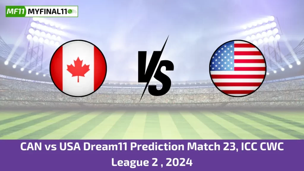 CAN vs USA Dream11 Prediction Today: Match 23 Pitch Report & Stats – ICC CWC League 2 2024