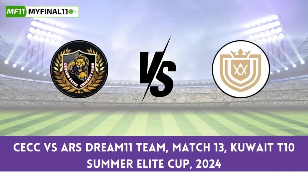 CECC vs ARS Dream11 Prediction Today Kuwait T10 Elite Cup, Pitch Report, and Player Stats 2024