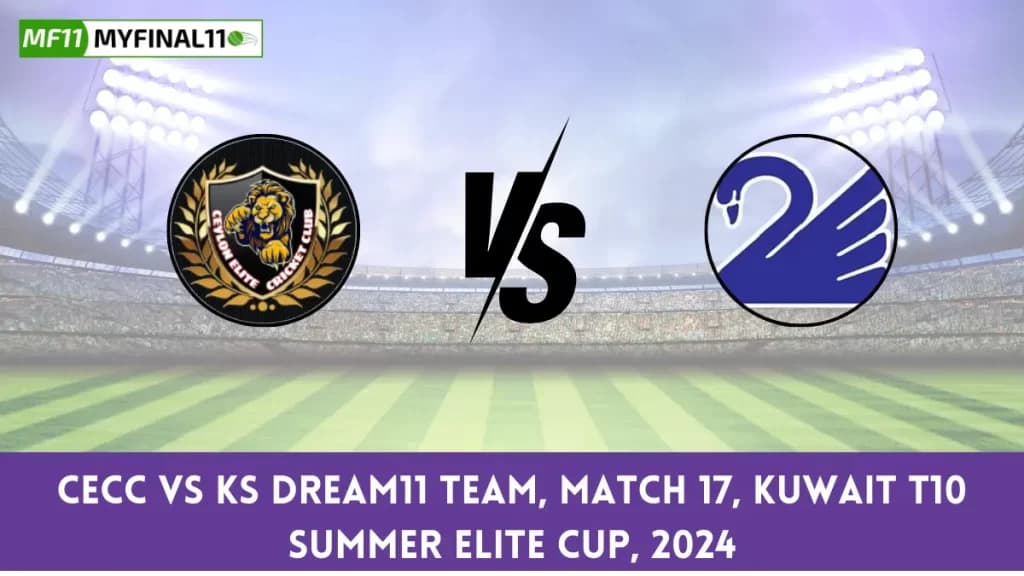 CECC vs KS Dream11 Prediction Today: Match 17 Pitch Report, and Player Stats | Kuwait T10 Summer Elite Cup