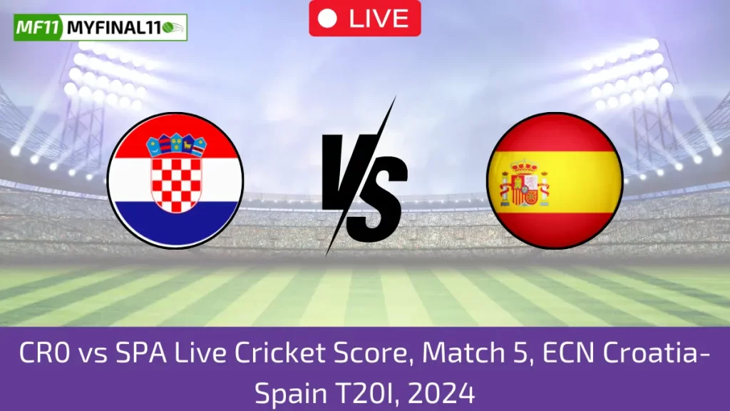 CRO vs SPA Live Score: Scorecard, Ball by Ball Commentary – Match 5, ECN Croatia-Spain T20I, 2024