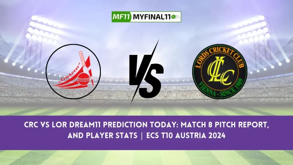 CRC vs LOR Dream11 Prediction Today: Match 8 Pitch Report, and Player Stats | ECS T10 Austria 2024