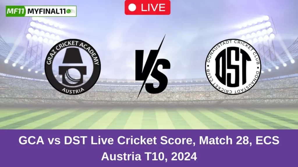 GCA vs DST Live Score: Scorecard, Ball by Ball Commentary – Match 28, ECS T10 Austria 2024