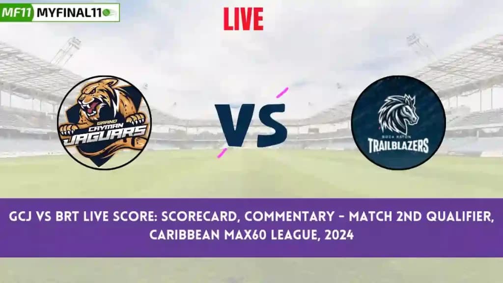 GCJ vs BRT Live Score: Scorecard, Ball by Ball Commentary – Qualifier 2, Caribbean MAX60 League, 2024