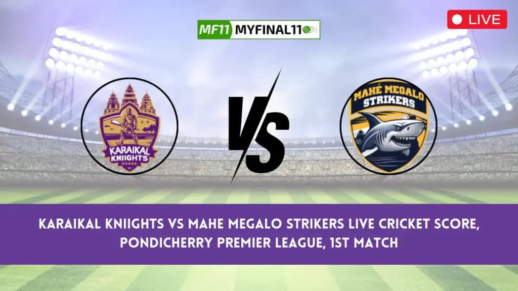 KAK vs MMS Live Score: Scorecard, Ball by Ball Commentary – Match 1, Pondicherry Premier League 2024