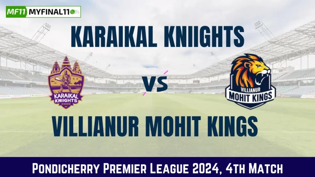 KAK vs VMK Dream11 Prediction Today: 4th Match Pitch Report and Player Stats | Pondicherry Premier League 2024