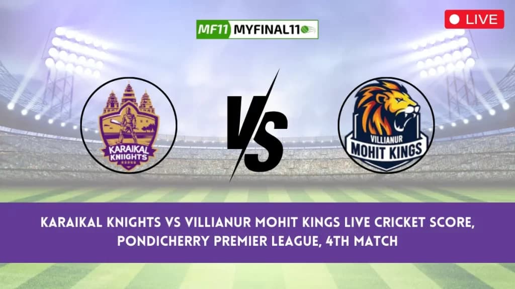 KAK vs VMK Live Score: Scorecard, Ball by Ball Commentary – Match 4, Pondicherry Premier League 2024