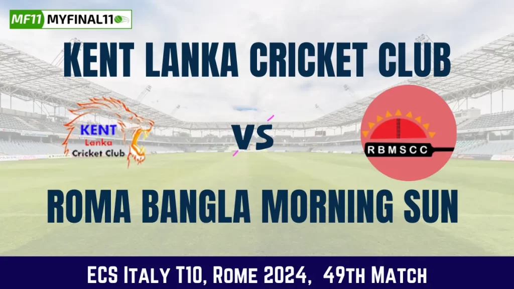 KEL vs RBMS Dream11 Prediction Today: Match 49 Pitch Report & Stats – ECS Italy T10, Rome 2024