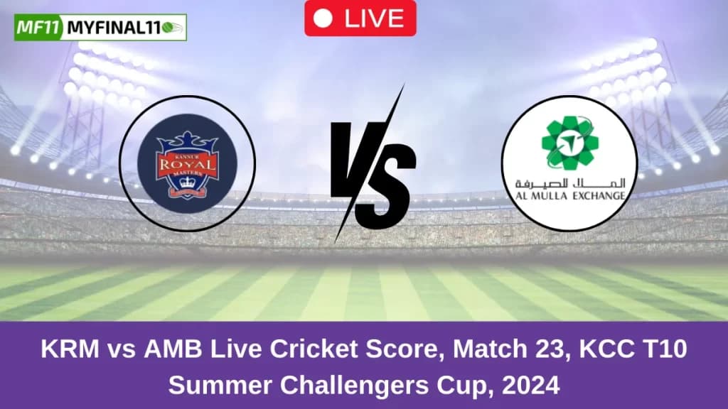 KRM vs AMB Live Score: Scorecard, Ball by Ball Commentary – Match 23, KCC T10 Challengers Cup, 2024