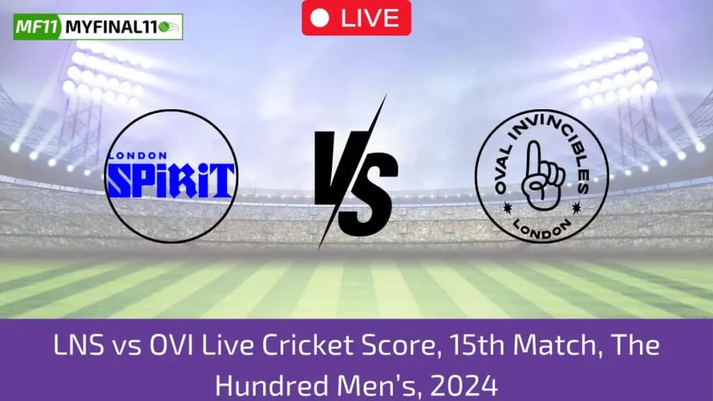 LNS vs OVI Dream11 Prediction Today: 15th Match Pitch Report and Player Stats | The Hundred Mens 2024