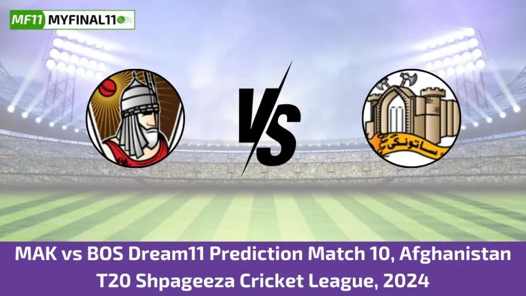 MAK vs BOS Dream11 Prediction Today: Match 10 Pitch Report, and Player Stats | Shpageeza Cricket League
