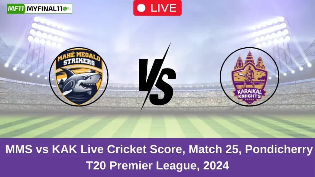 MMS vs KAK Live Score: Scorecard, Ball by Ball Commentary – Match 25, Pondicherry Premier League 2024